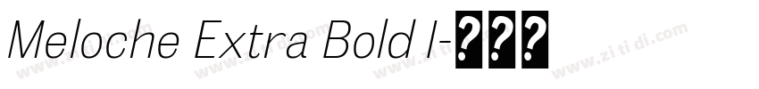 Meloche Extra Bold I字体转换